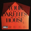 Your Parents House - Single