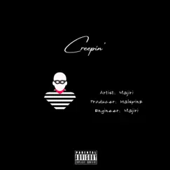 Creepin' - Single by Majiri album reviews, ratings, credits