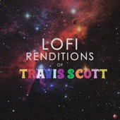 Lofi Renditions of Travis Scott (Instrumental) artwork