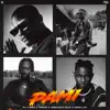 PAMI (feat. Wizkid, Adekunle Gold & Omah Lay) - Single album lyrics, reviews, download