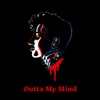 Outta My Mind (feat. The Cobra) - Single