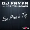 Esa Mina É Top (feat. Los Tiburones) - Single album lyrics, reviews, download