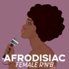Afrodisiac: Female R'n'B, 2019