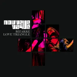 Bizarre Love Triangle - Single - Nouvelle Vague