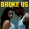 Broke Us (feat. Trevor Jackson) - Single