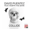 Collide (feat. Robyn the Bank) - Single album lyrics, reviews, download