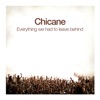 Chicane - Everything We Had to Leave Behind