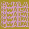 Gwala - Single album lyrics, reviews, download