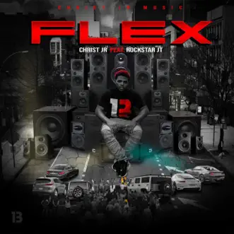 Flex (feat. Rockstar JT) - Single by Christ Jr album reviews, ratings, credits