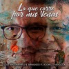 Lo Que Corre por Mis Venas (feat. Rodrigo Mendoza) - Single