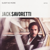 Sleep No More (Special Edition) - Jack Savoretti