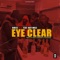 Eye Clear (feat. Kofi Mole) - Kwesi Slay lyrics