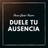 Duele Tu Ausencia