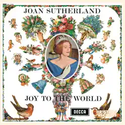 Joan Sutherland: Joy to the World - Ambrosian Singers