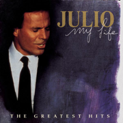 My Life: The Greatest Hits - Julio Iglesias
