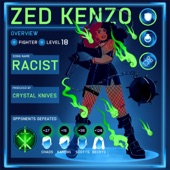 Zed Kenzo - Racist