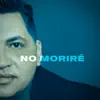 No Morire - Single album lyrics, reviews, download