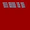 Boys Missed The Bus - Single