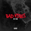 Bad Vibes