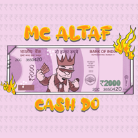 MC Altaf - Cash Do - Single artwork