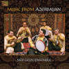 Music of Azerbaijan - Sari Gelin Ensemble