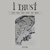 I trust - EP album lyrics, reviews, download