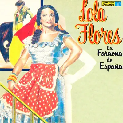 La Faraona de España - Lola Flores La Faraona de España - Lola Flores