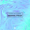 Broken Pieces - Single album lyrics, reviews, download