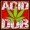 JAH ACID DUB - The Rebirth Of Dub (Acid Dub M