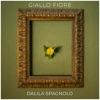 Dalila Spagnolo - Giallo Fiore