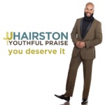 J.J. Hairston & Youthful Praise - Resting on His Promise