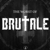 The Worst of Brutale