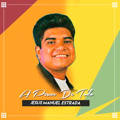A Pesar de Todo - Single - Jesús Manuel Estrada