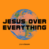 Jesus over Everything - planetboom