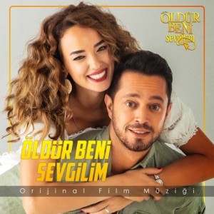Öldür Beni Sevgilim (Orijinal Film Müziği) - Single