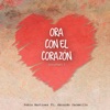 Ora Con el Corazón, Vol. 1 (feat. Gerardo Jaramillo) - EP