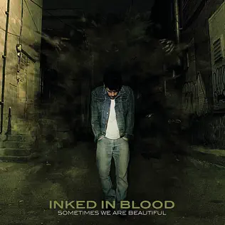 télécharger l'album Inked In Blood - Sometimes We Are Beautiful