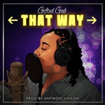 Gifted Gab - That Way
