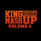 King Bubba Mash up Vol. 2 artwork