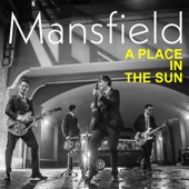 Mansfield - A Place in the Sun