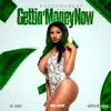 Gettin' Money Now (feat. D-Lew, Big Jade & Geto G) - Single album lyrics, reviews, download
