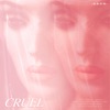 Cruel - Single, 2019