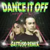 Stream & download Dance It Off (Gattüso Remix) - Single