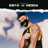 Esta de Moda - EP album lyrics, reviews, download