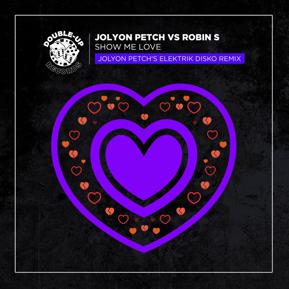 Show Me Love (Jolyon Petch's Elektrik Disko Mix)