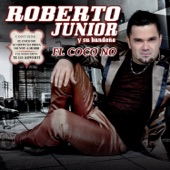 Roberto Junior Y Su Bandeño - Te Lo Advertí