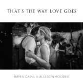 Hayes Carll - That's The Way Love Goes