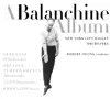 Stream & download A Balanchine Album - Works by Tchaikovsky, Hindemith, Stravinsky & Faure