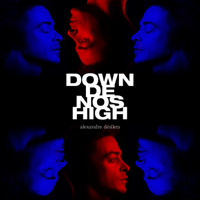 Alexandre Désilets - Down de nos high - EP artwork