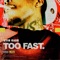 Too Fast - Otis Ca$h lyrics